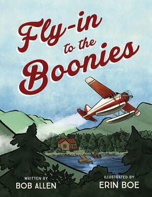 Fly-In to the Boonies by Bob Allen