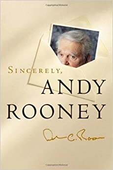 Sincerely, Andy Rooney by Andy Rooney