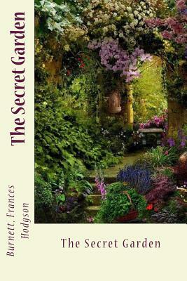 The Secret Garden by Frances Hodgson Burnett