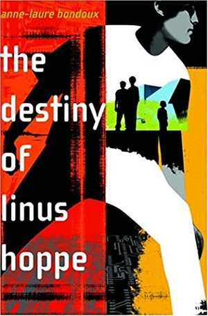 The Destiny of Linus Hoppe by Catherine Temerson, Anne-Laure Bondoux