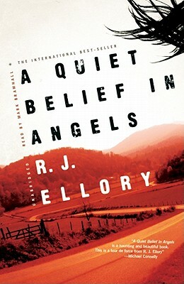 A Quiet Belief in Angels by R.J. Ellory