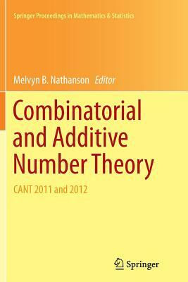 Combinatorial and Additive Number Theory: Cant 2011 and 2012 by 