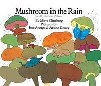 Mushroom in the Rain by Mirra Ginsburg