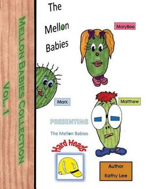 Mellon Babies: Hard Heads: Mellon Babies Collection by Kathy Lee