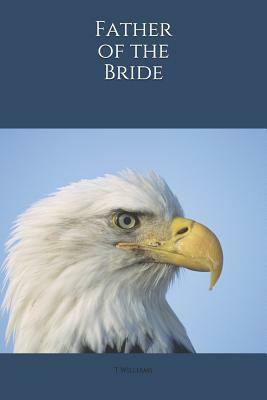 Father of the Bride by T. Williams