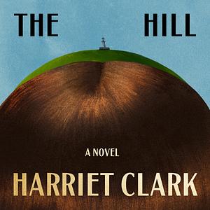 The Hill by Harriet Clark