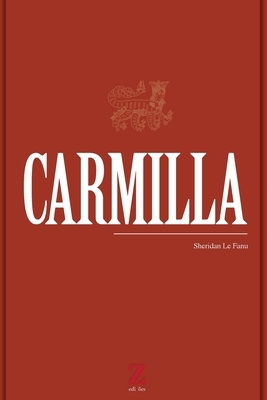 Carmilla by J. Sheridan Le Fanu