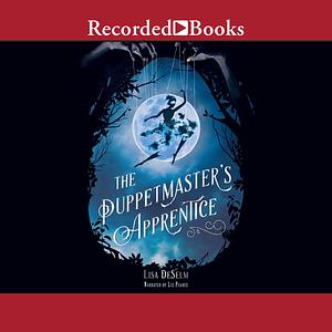 The Puppetmaster's Apprentice by Lisa DeSelm