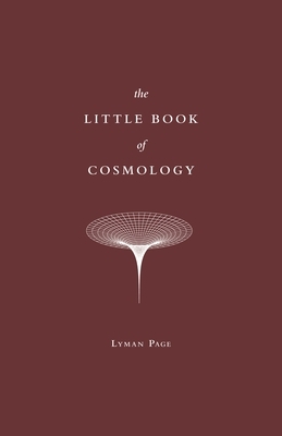 The Little Book of Cosmology by Lyman Page
