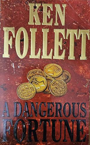 A Dangerous Fortune by Ken Follett