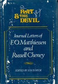 Rat & the Devil: Journal Letters of F. O. Matthiessen and Russell Cheney by F.O. Matthiessen