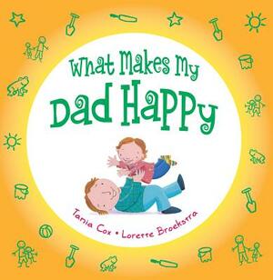 What Makes My Dad Happy by Tania Cox