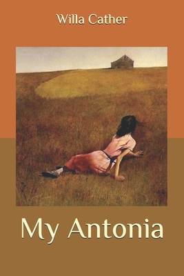 My Antonia by Willa Cather