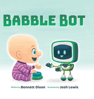 Babble Bot by Bennett Dixon