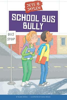 School Bus Bully by Blake Hoena