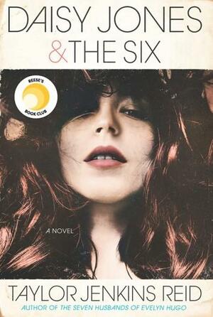 Daisy Jones &amp; The Six by Taylor Jenkins Reid