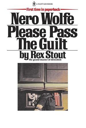 Please Pass the Guilt by Rex Stout