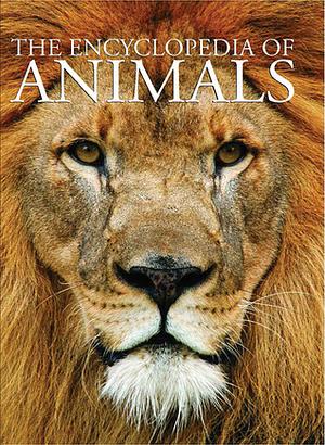 The Encyclopedia of Animals by David Alderton