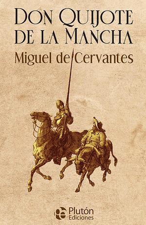 Don Quijote de la Mancha by Miguel de Cervantes