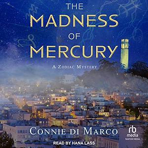 The Madness of Mercury by Connie di Marco