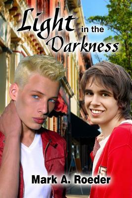 Light in the Darkness by Mark A. Roeder