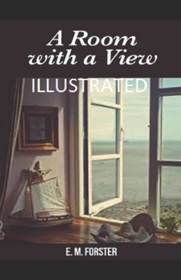 A Room with a View Illustrated by E.M. Forster