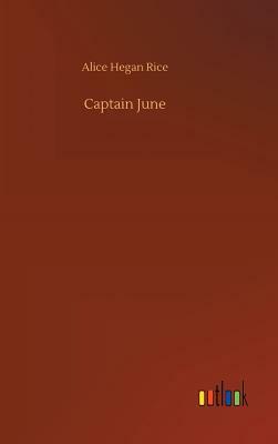 Captain June by Alice Hegan Rice