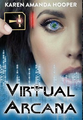 Virtual Arcana by Karen Amanda Hooper