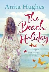 The Beach Holiday by Anita Hughes