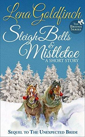 Sleigh Bells & Mistletoe by Lena Goldfinch