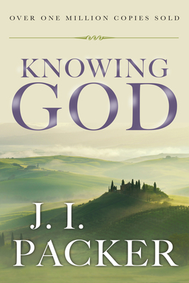 Knowing God by J.I. Packer