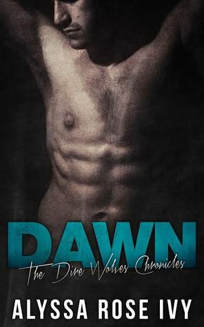 Dawn by Alyssa Rose Ivy