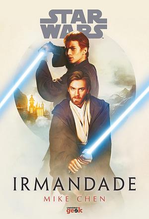 Star Wars: Irmandade by Mike Chen