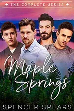 Maple Springs: The Complete Series by Spencer Spears