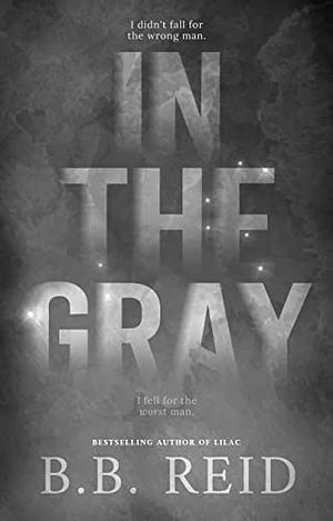 In The Gray by BB Reid