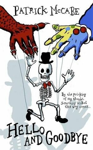 Hello and Goodbye: Hello Mr Bones / Goodbye Mr Rat by Patrick McCabe