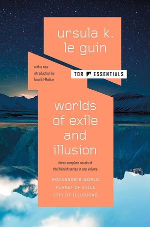 Worlds of Exile and Illusion: Three Complete Novels of the Hainish Series in One Volume--Rocannon's World; Planet of Exile; City of Illusions by Ursula K. Le Guin