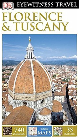 DK Eyewitness Travel Guide: Florence & Tuscany by Shirin Patel, Christopher Catling