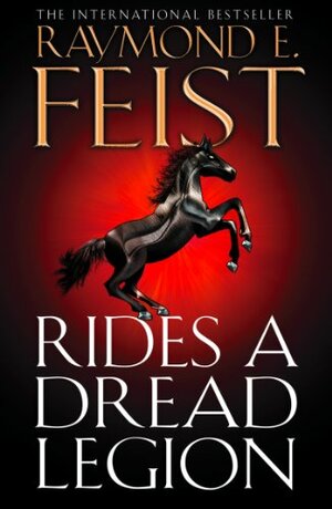 Rides a Dread Legion by Raymond E. Feist