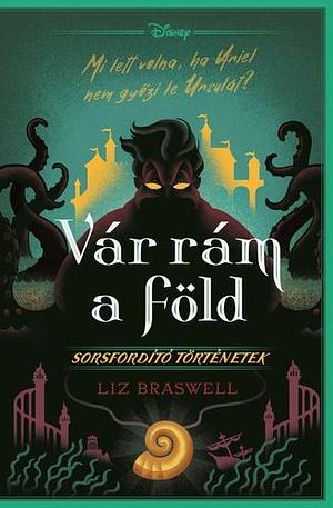 Vár rám a föld by Alexandra Herman, Liz Braswell