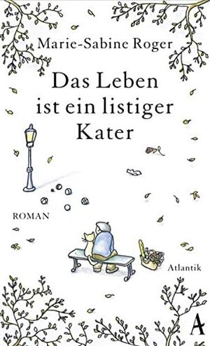 Das Leben ist ein listiger Kater by Frank Wynne, Marie-Sabine Roger