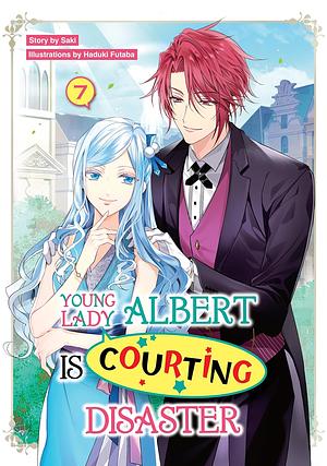 Young Lady Albert Is Courting Disaster: Volume 7 by Saki