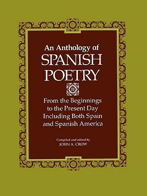 Anthology of Spanish Poetry by John A. Crow