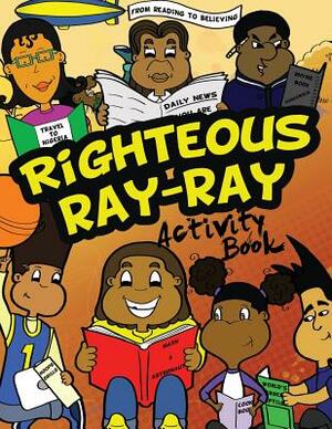 Righteous Ray-Ray Activity Book by Raymond Smith