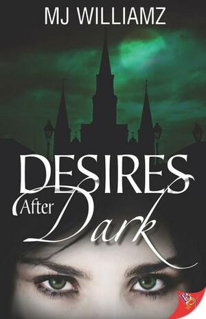Desires After Dark by M.J. Williamz