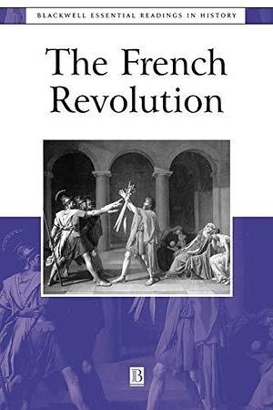 The French Revolution: The Essential Readings by Ronald Schechter