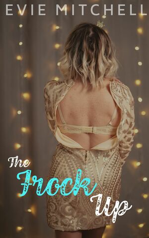 The Frock Up by Evie Mitchell