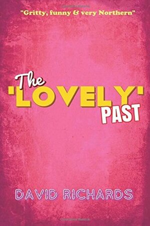 The 'Lovely' Past by David Richards