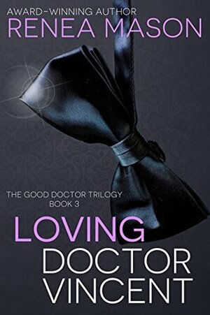 Loving Doctor Vincent by Renea Mason