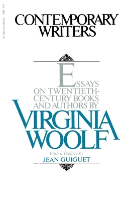 Contemporary Writers: Essays on Twentieth-Century Books and Authors by Virginia Woolf